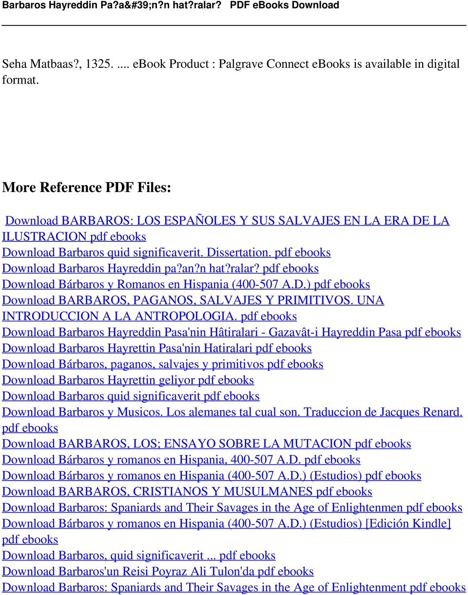 pdf ebooks Download Barbaros Hayreddin pa?an?n hat?ralar? pdf ebooks Download Bárbaros y Romanos en Hispania (400-507 A.D.) pdf ebooks Download BARBAROS, PAGANOS, SALVAJES Y PRIMITIVOS.