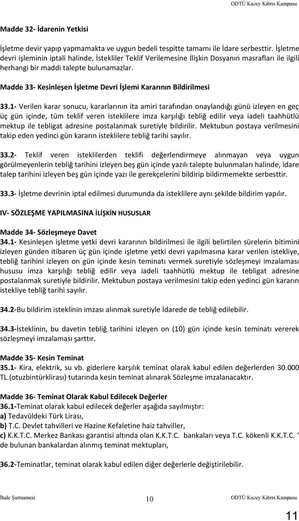 Madde 33- Kesinleşen İşletme Devri İşlemi Kararının Bildirilmesi 33.