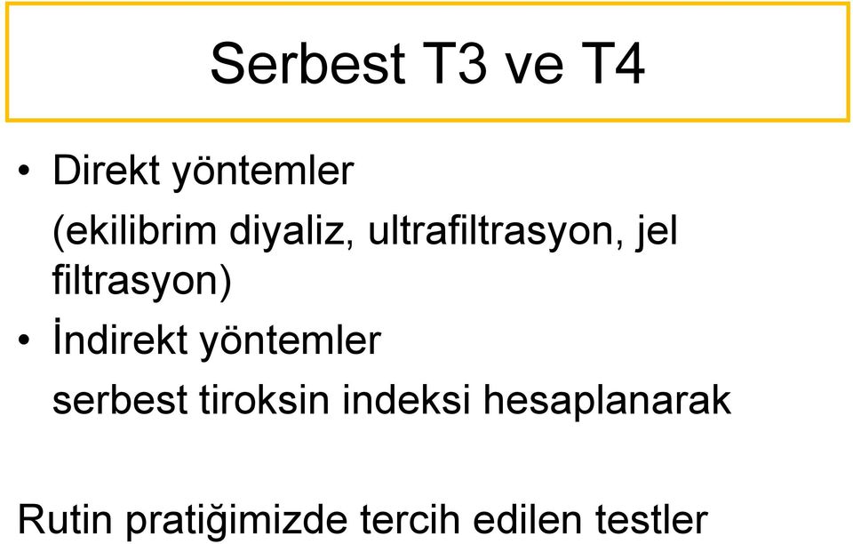 İndirekt yöntemler serbest tiroksin indeksi