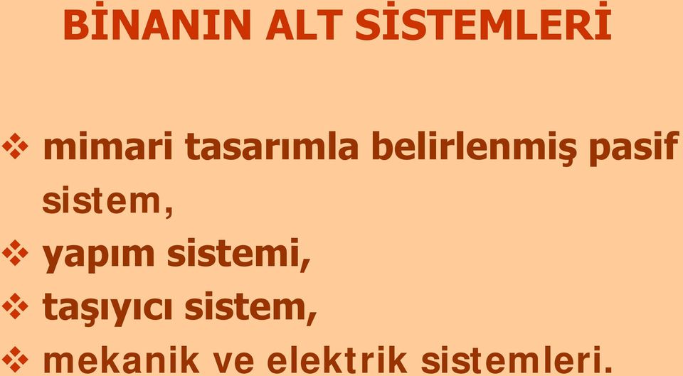 sistem, yapım sistemi, taşıyıcı