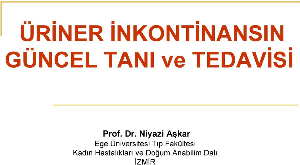 Niyazi Aşkar Ege Üniversitesi Tıp