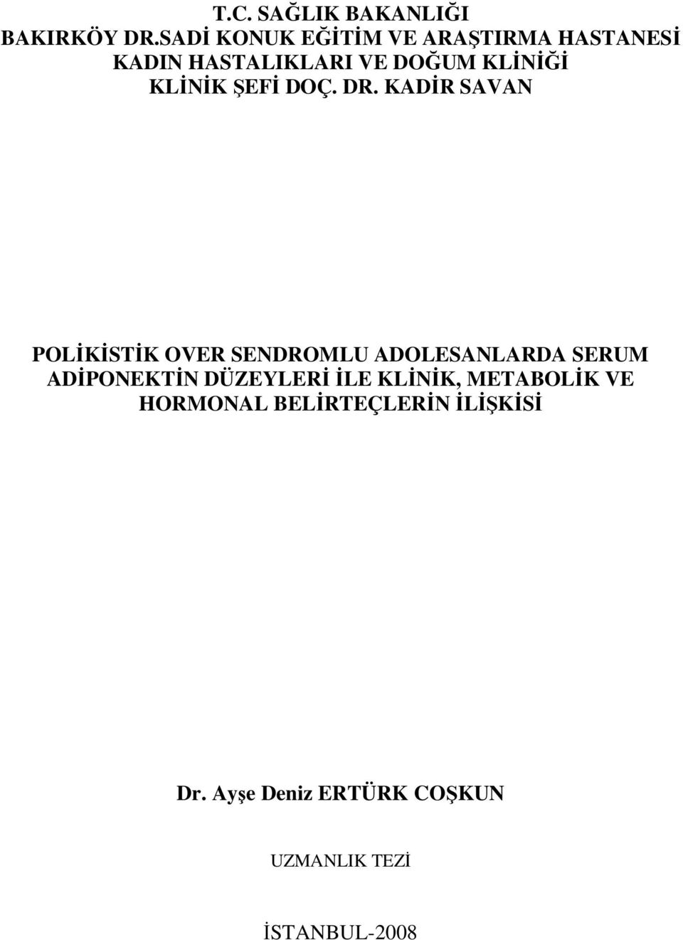 KLİNİK ŞEFİ DOÇ. DR.