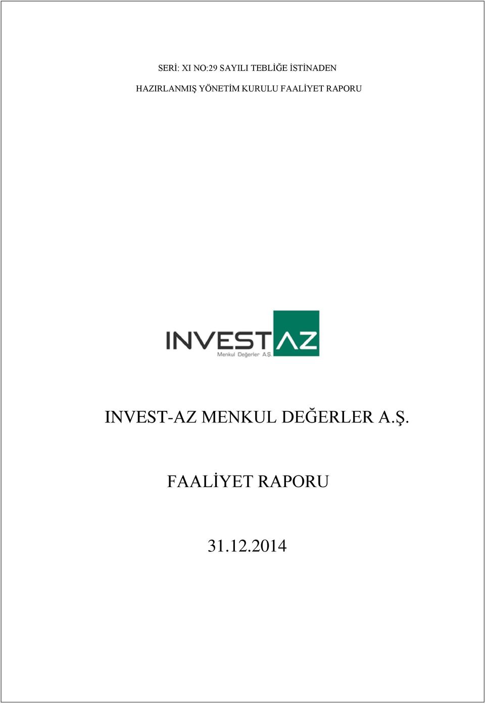 KURULU FAALİYET RAPORU INVEST-AZ