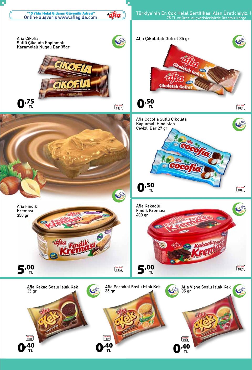 Gofret 35 gr 0 1007 0 1001 Afia Cocofia Sütlü Çikolata Kaplamalı Hindistan Cevizli Bar 27 gr 0 1017 Afia Fındık Kreması 350 gr Afia