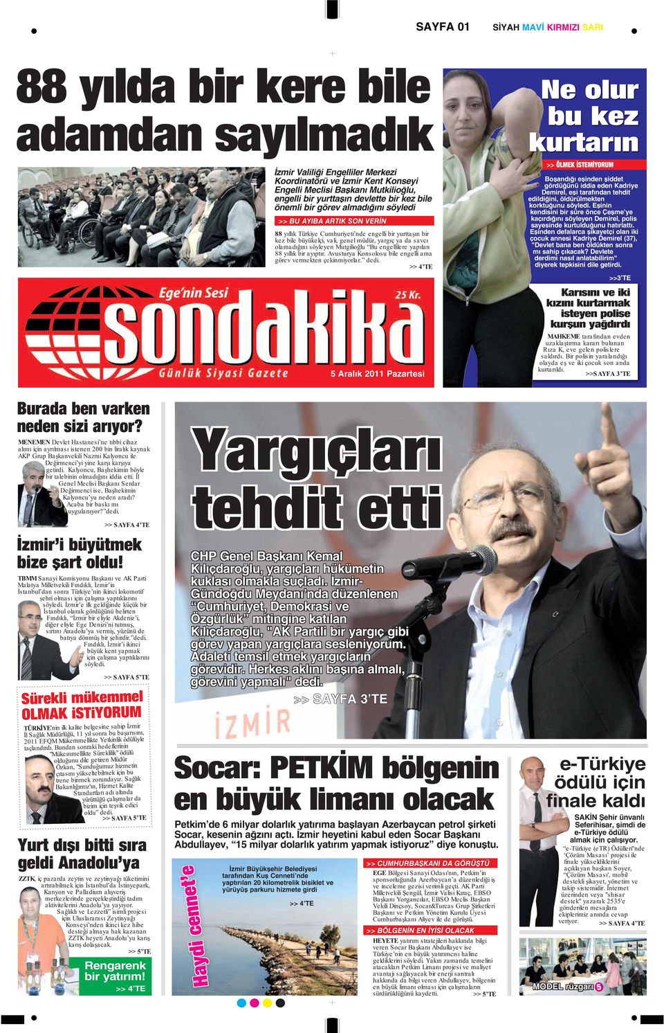 edildiğini, öldürülmekten korktuğunu söyledi. Eşinin kendisini bir süre önce Çeşme ye kaçırdığını söyleyen Demirel, polis sayesinde kurtulduğunu hatırlattı.