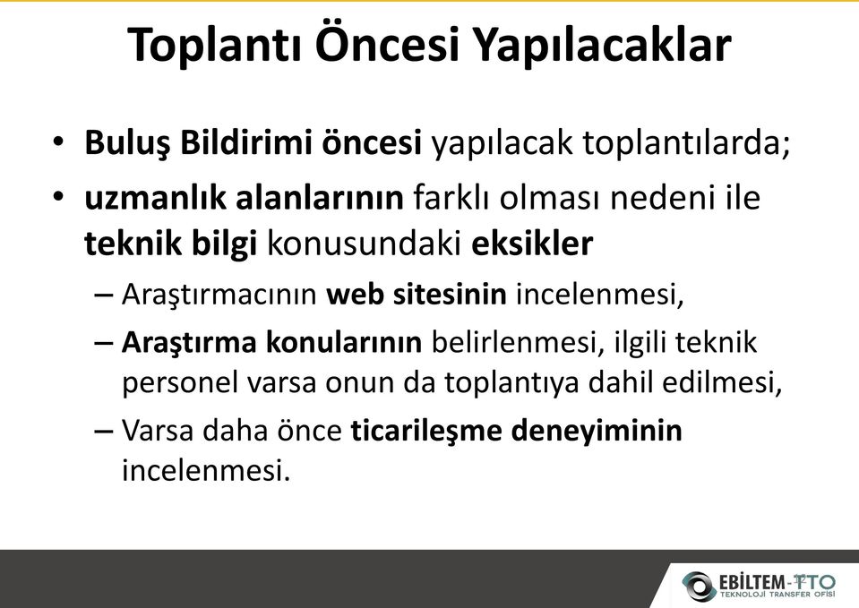 web sitesinin incelenmesi, Araştırma konularının belirlenmesi, ilgili teknik personel