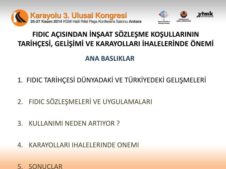 FIDIC TARİHÇESİ DÜNYADAKİ VE TÜRKİYEDEKİ GELIŞMELERİ 2.