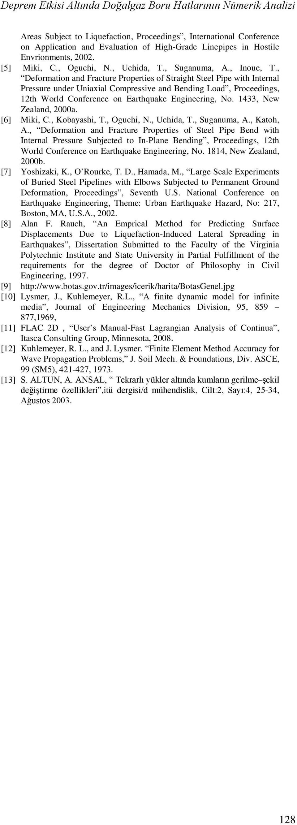 , Deformation and Fracture Properties of Straight Steel Pipe with Internal Pressure under Uniaxial Compressive and Bending Load, Proceedings, 12th World Conference on Earthquake Engineering, No.