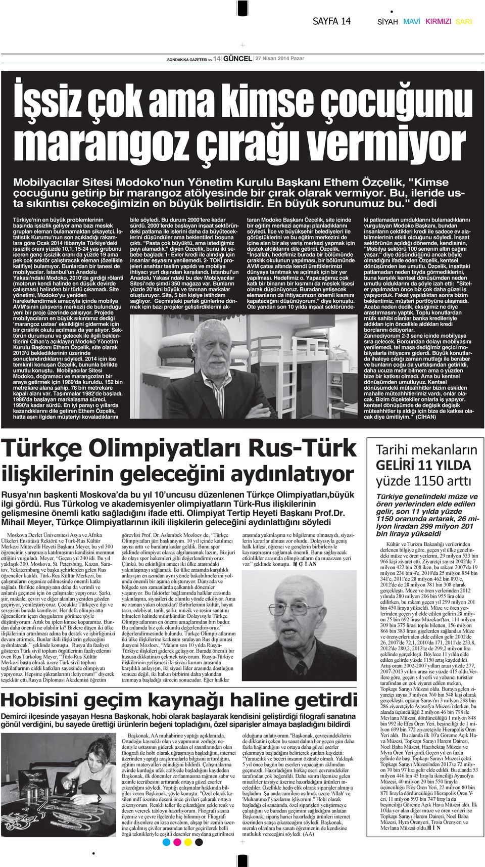 " dedi Türkiye'nin en büyük problemlerinin başında işsizlik geliyor ama bazı meslek grupları eleman bulamamaktan şikayetçi.