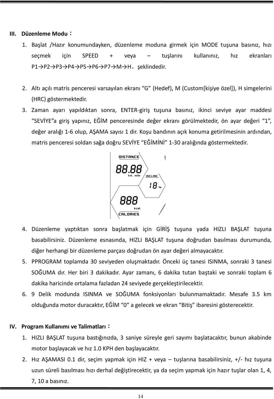 Altı açılı matris penceresi varsayılan ekranı G (Hedef), M (Custom[kişiye özel]), H simgelerini (HRC) göstermektedir. 3.