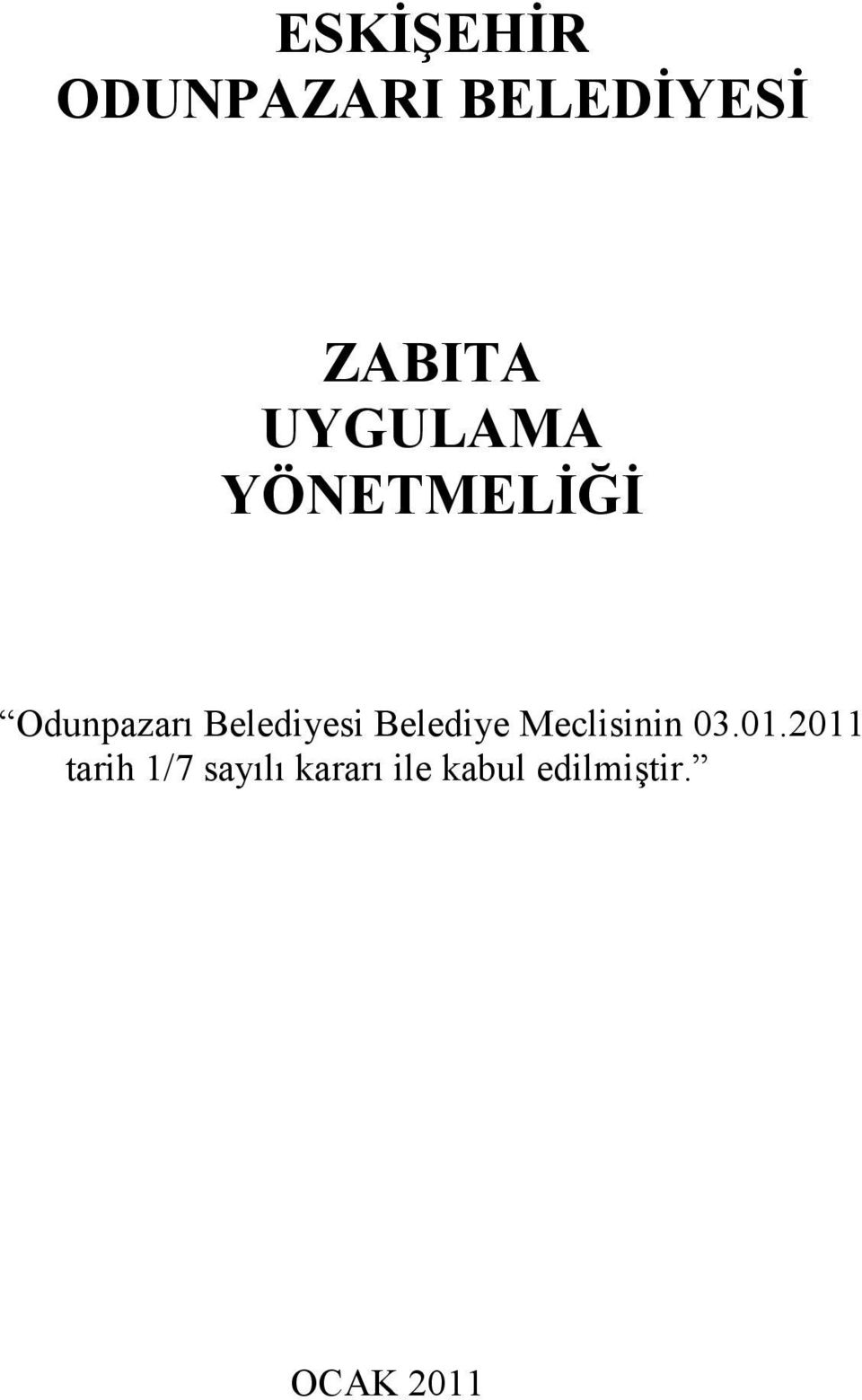 Belediyesi Belediye Meclisinin 03.01.