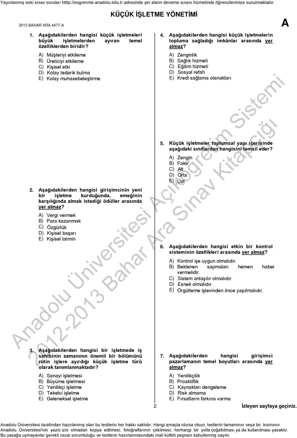 Aşağıdakilerden hangisi girişimcinin yeni bir işletme kurduğunda, emeğinin karşılığında almak istediği ödüller arasında yer almaz?