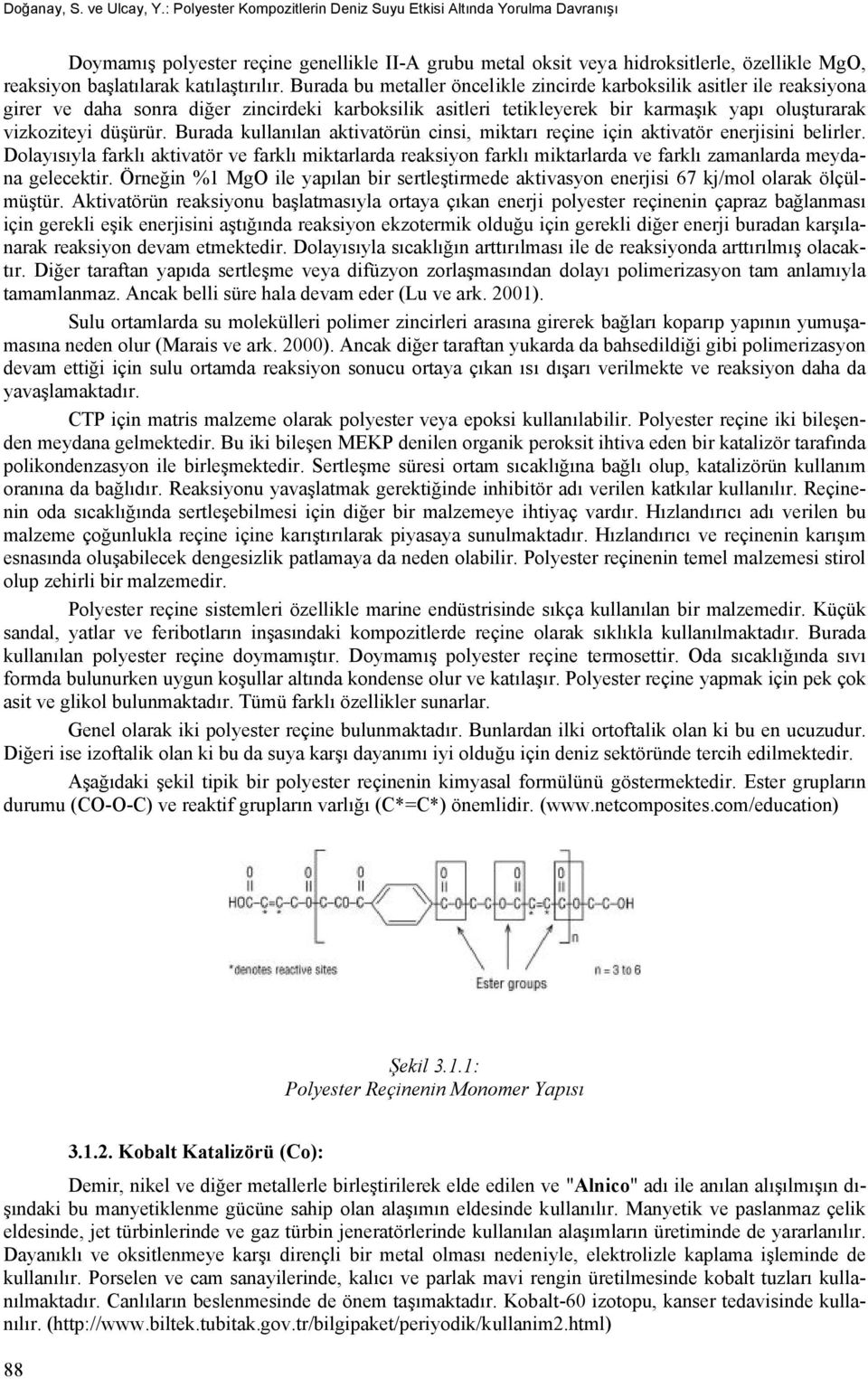 katılaştırılır.