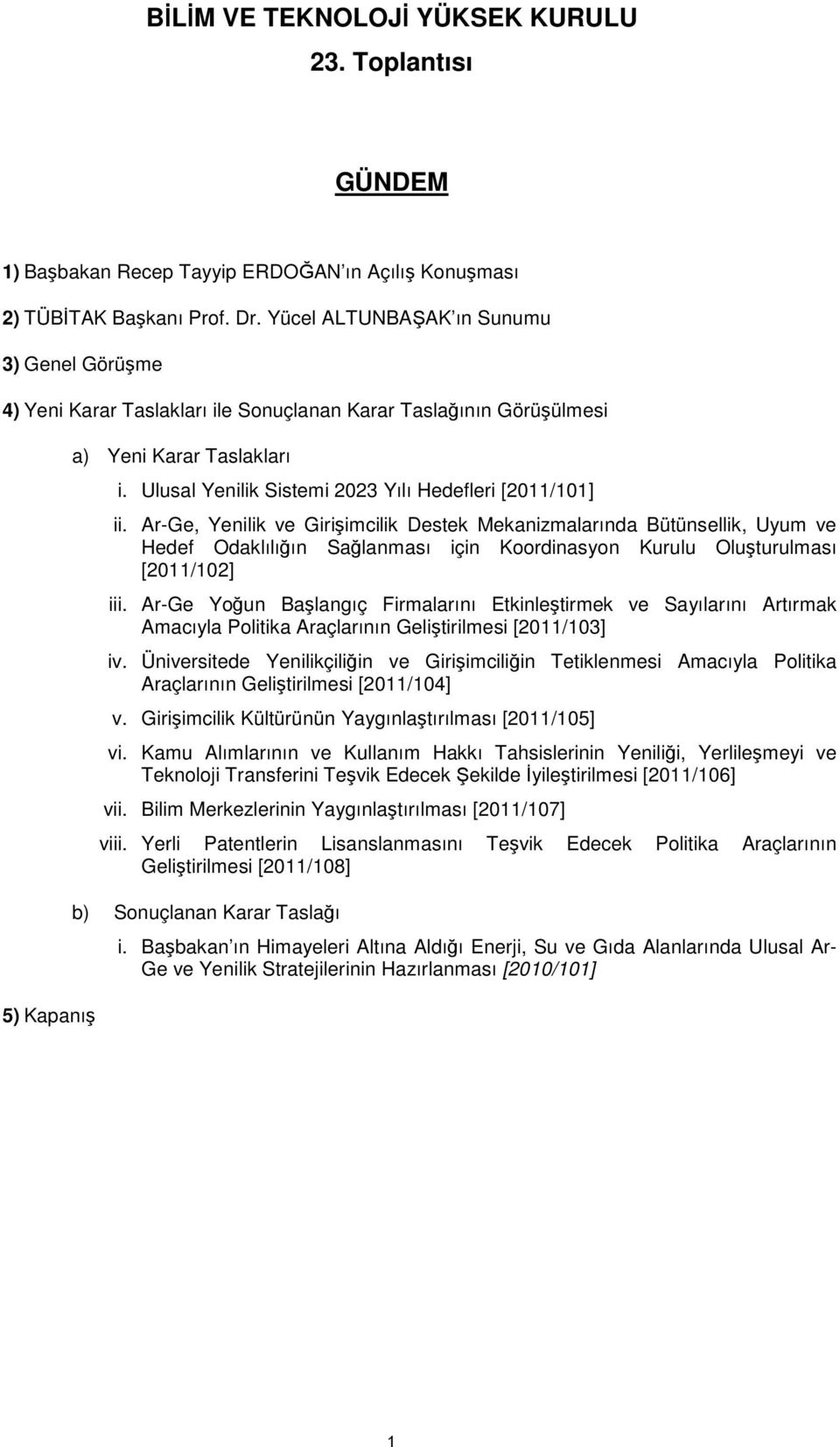 Ulusal Yenilik Sistemi 2023 Yılı Hedefleri [2011/101] ii.