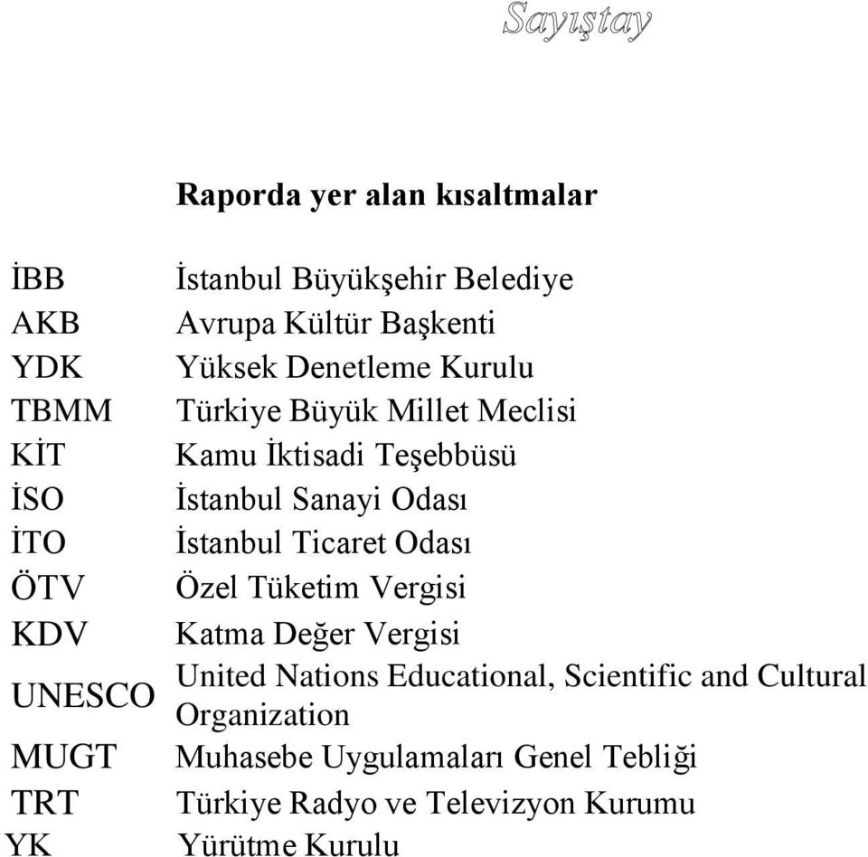 İstanbul Sanayi Odası İstanbul Ticaret Odası Özel Tüketim Vergisi Katma Değer Vergisi United Nations