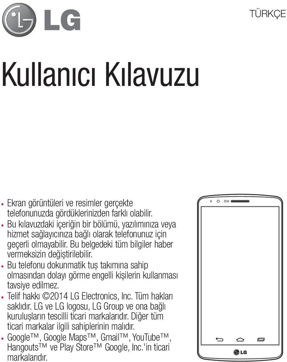 Bu belgedeki tüm bilgiler haber vermeksizin değiştirilebilir. Bu telefonu dokunmatik tuş takımına sahip olmasından dolayı görme engelli kişilerin kullanması tavsiye edilmez.