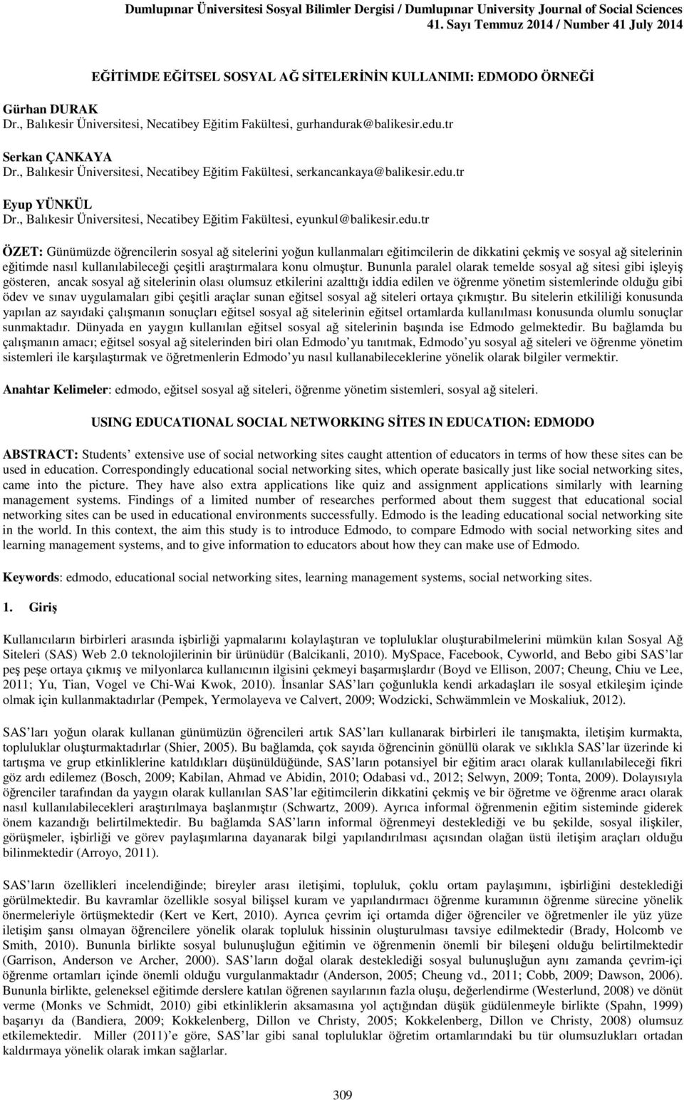 tr Serkan ÇANKAYA Dr., Balıkesir Üniversitesi, Necatibey Eğitim Fakültesi, serkancankaya@balikesir.edu.