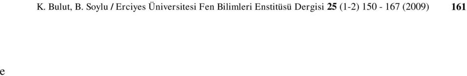 Geli tirilen AAS modelinin bir di er kullan m amac da ö retim üyelerinin normal i yükü standartlar n n ne kadar üzerinde çal t klar n belirlemek olabilir.