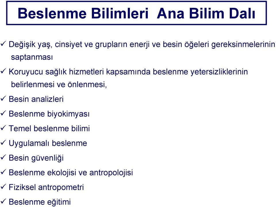 belirlenmesi ve önlenmesi, Besin analizleri Beslenme biyokimyası Temel beslenme bilimi