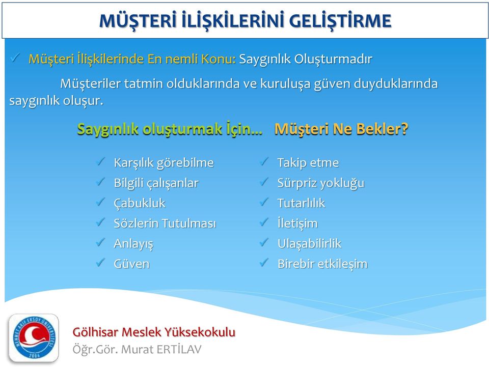 Saygınlık oluşturmak İçin Müşteri Ne Bekler?