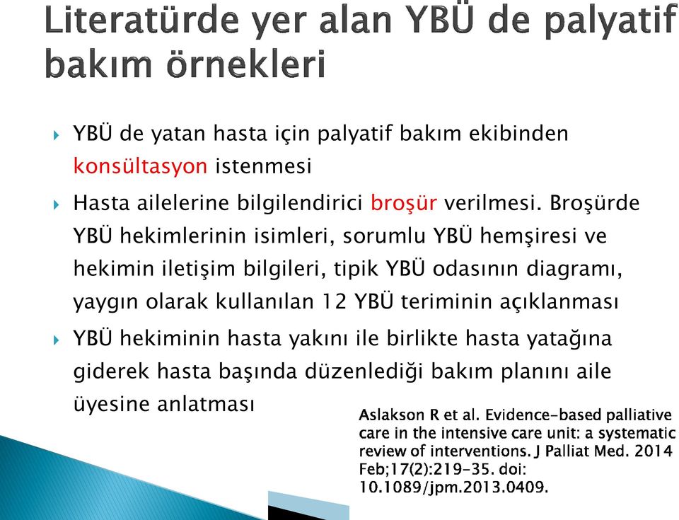 Broşürde YBÜ hekimlerinin isimleri, sorumlu YBÜ hemşiresi ve hekimin iletişim bilgileri, tipik YBÜ