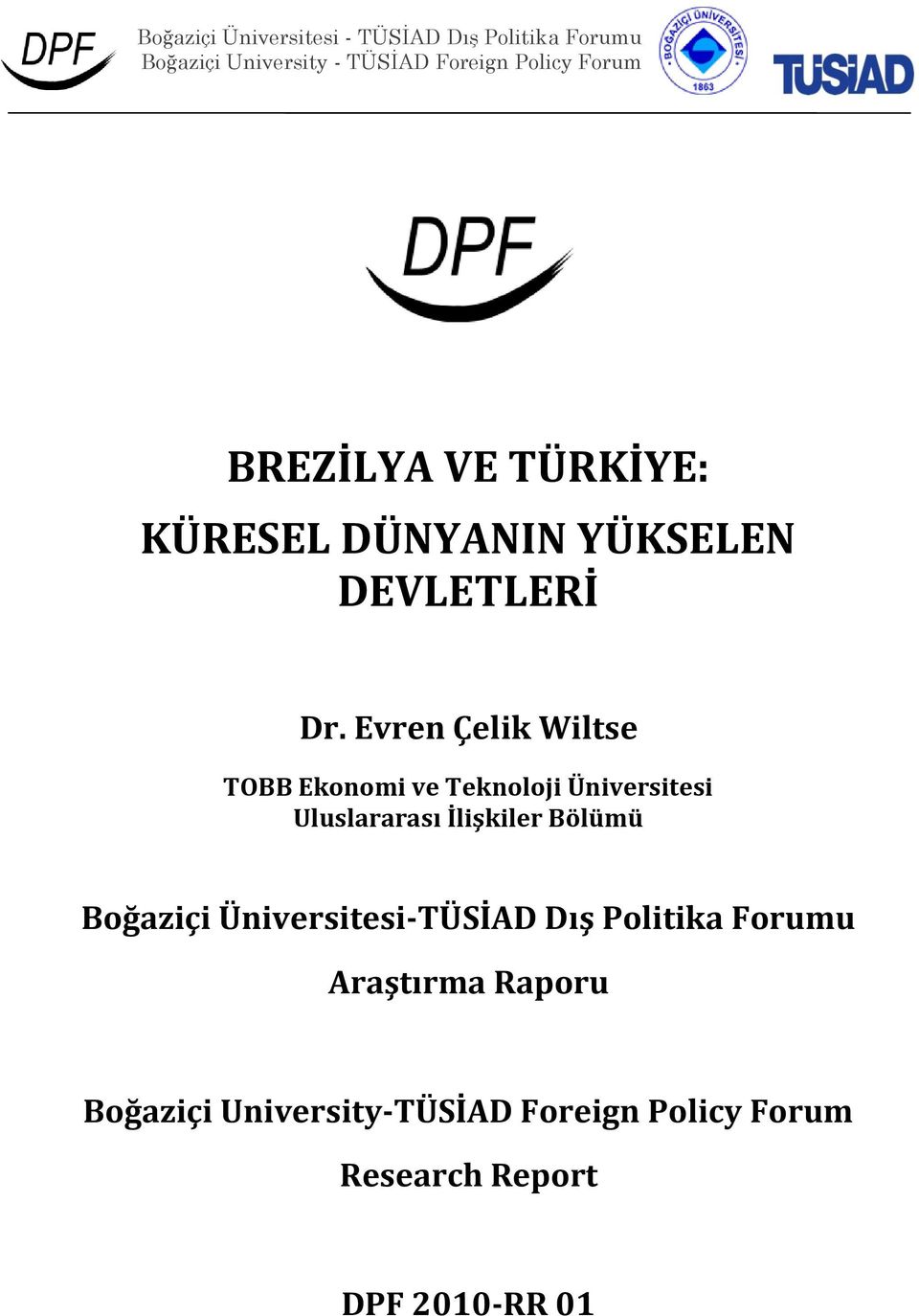 İlişkiler Bölümü Boğaziçi Üniversitesi-TÜSİAD Dış Politika Forumu