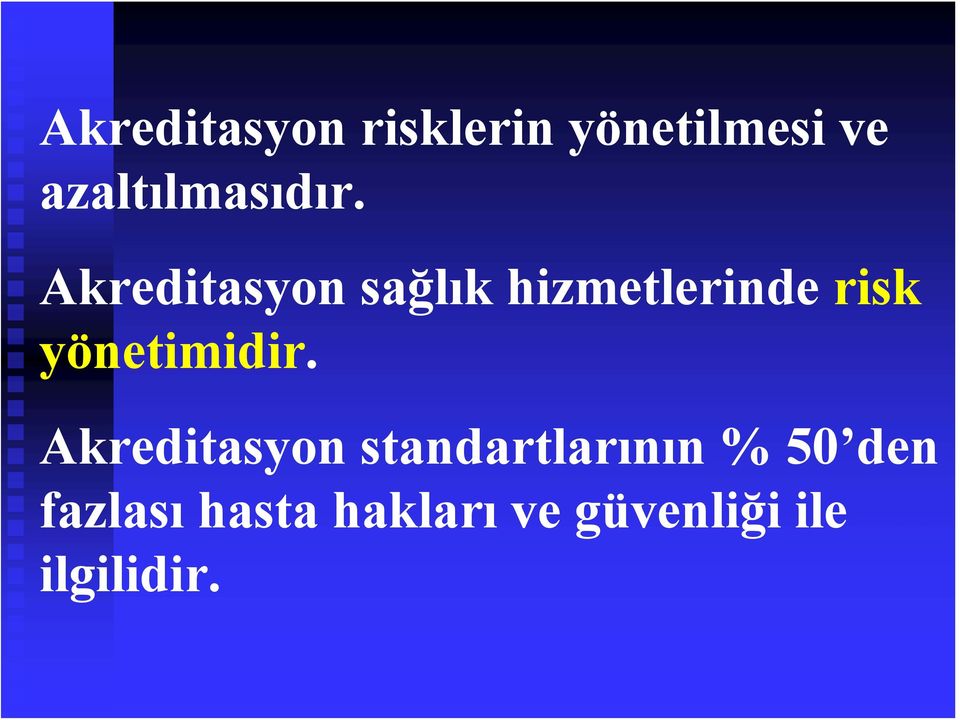 Akreditasyon sağlık hizmetlerinde risk