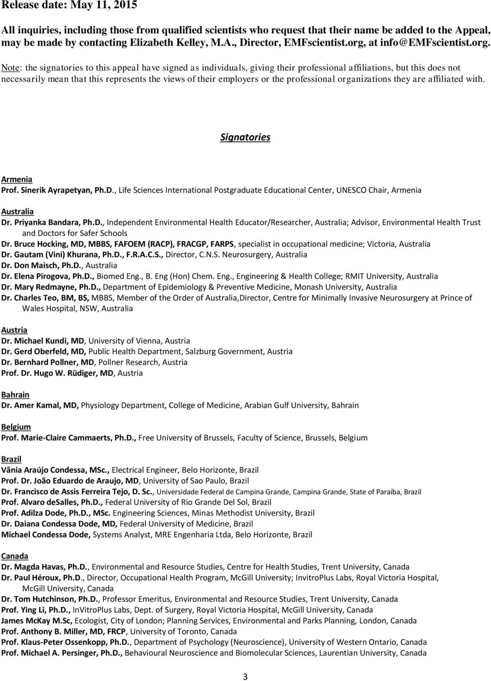 views of their employers or the professional organizations they are affiliated with. Signatories Armenia Prof. Sinerik Ayrapetyan, Ph.D.