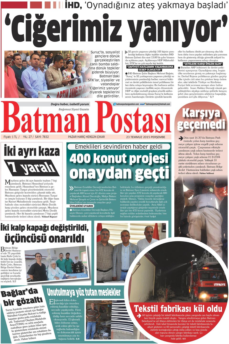 Batman daki STK lar, siyasiler ve vatandaşlar Ciğerimiz yanıyor diyerek tepkilerini dile getirdiler.