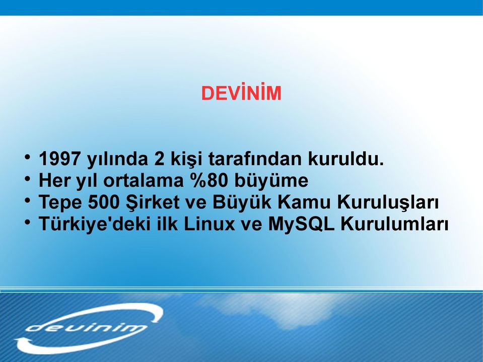 Her yıl ortalama %80 büyüme Tepe 500