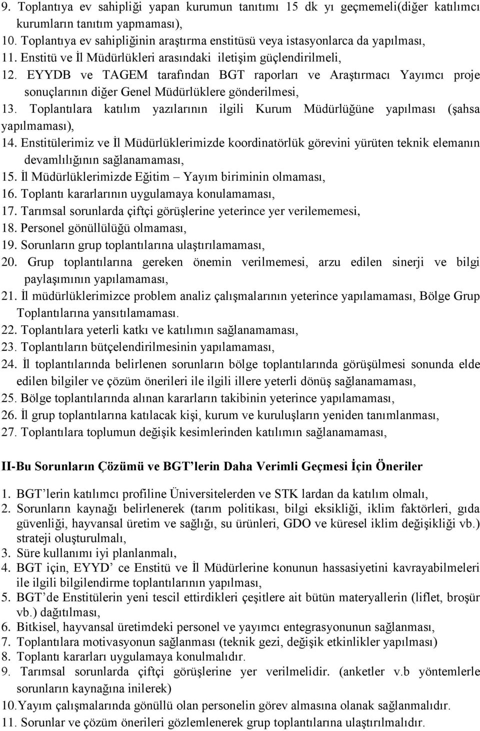 EYYDB ve TAGEM tarafından BGT raporları ve Araştırmacı Yayımcı proje sonuçlarının diğer Genel Müdürlüklere gönderilmesi, 13.