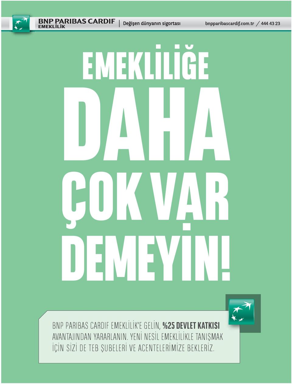 BNP PARIBAS CARDIF EMEKLİLİK E GELİN, %25 DEVLET KATKISI