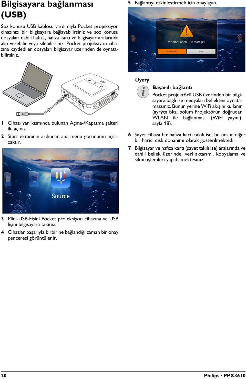 1 Cihazı yan kısmında bulunan Açma-/Kapatma şalteri ile açınız. 2 Start ekranının ardından ana menü görünümü açılacaktır.