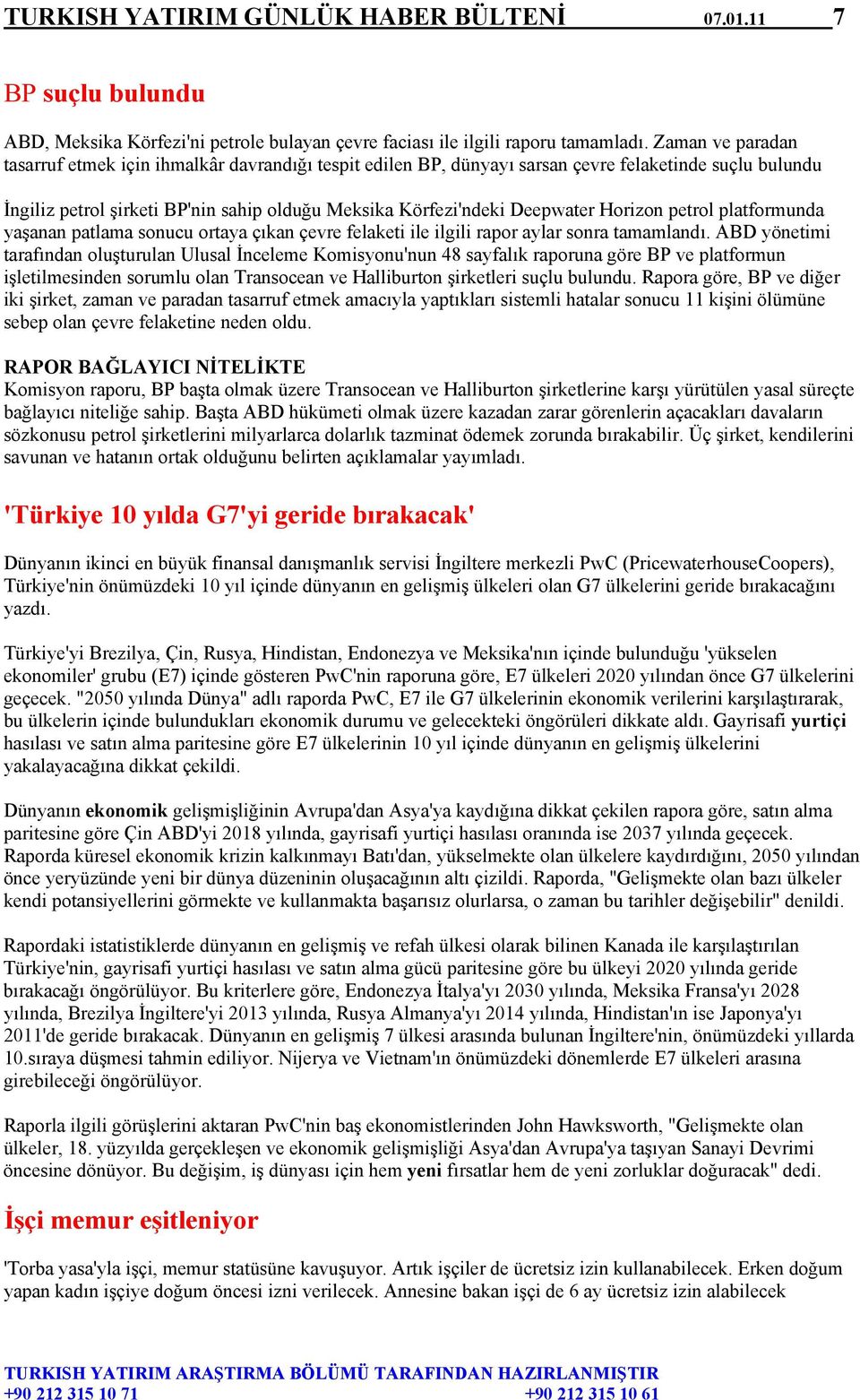 Horizon petrol platformunda yaşanan patlama sonucu ortaya çıkan çevre felaketi ile ilgili rapor aylar sonra tamamlandı.