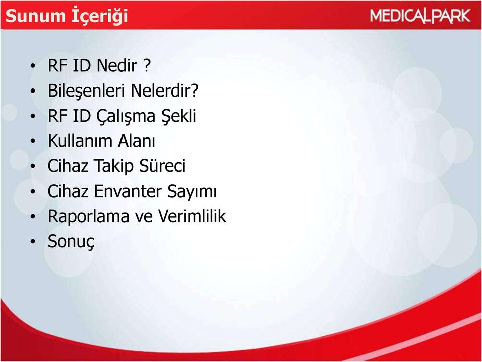 RF ID ÇalıĢma ġekli Kullanım Alanı