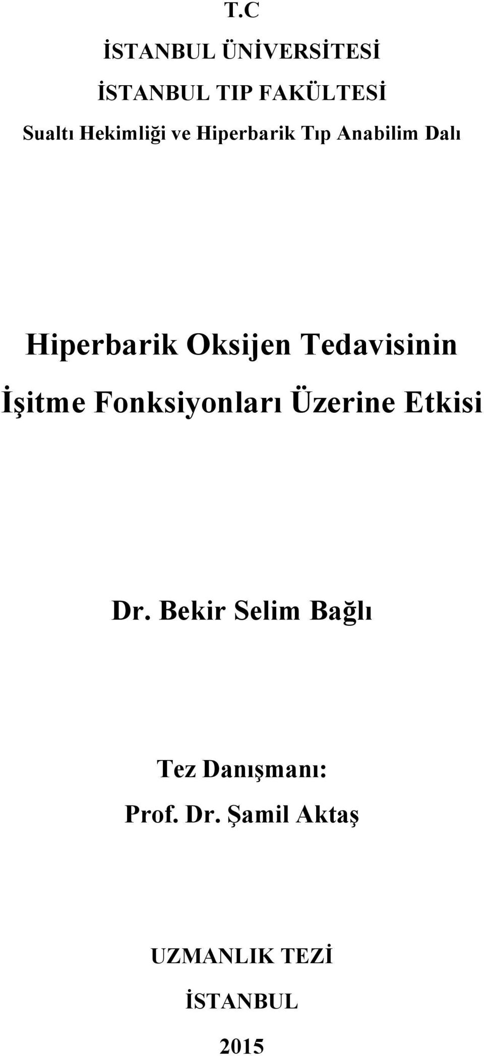 Tedavisinin İşitme Fonksiyonları Üzerine Etkisi Dr.