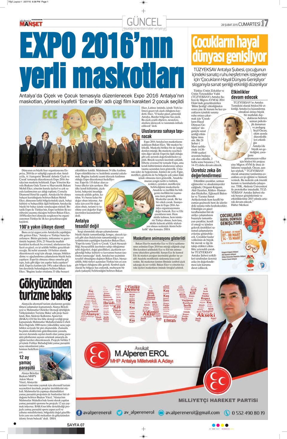 Expo 2016 Antalya'nın maskotu belirlendi.