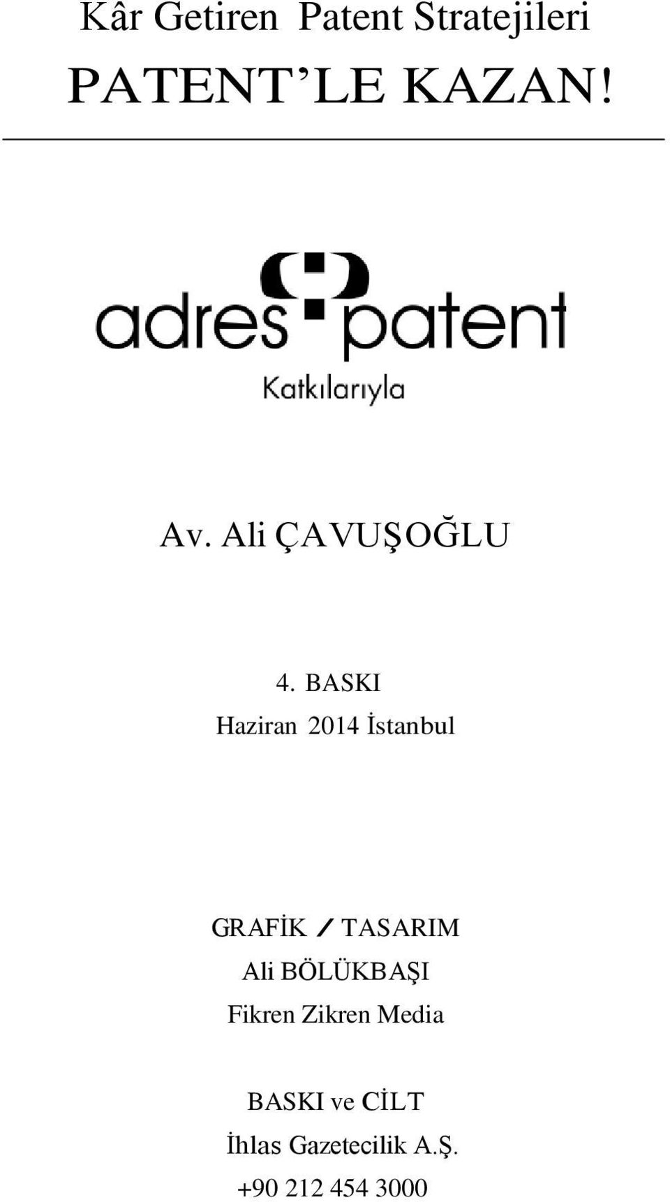 BASKI Haziran 2014 İstanbul GRAFİK / TASARIM Ali