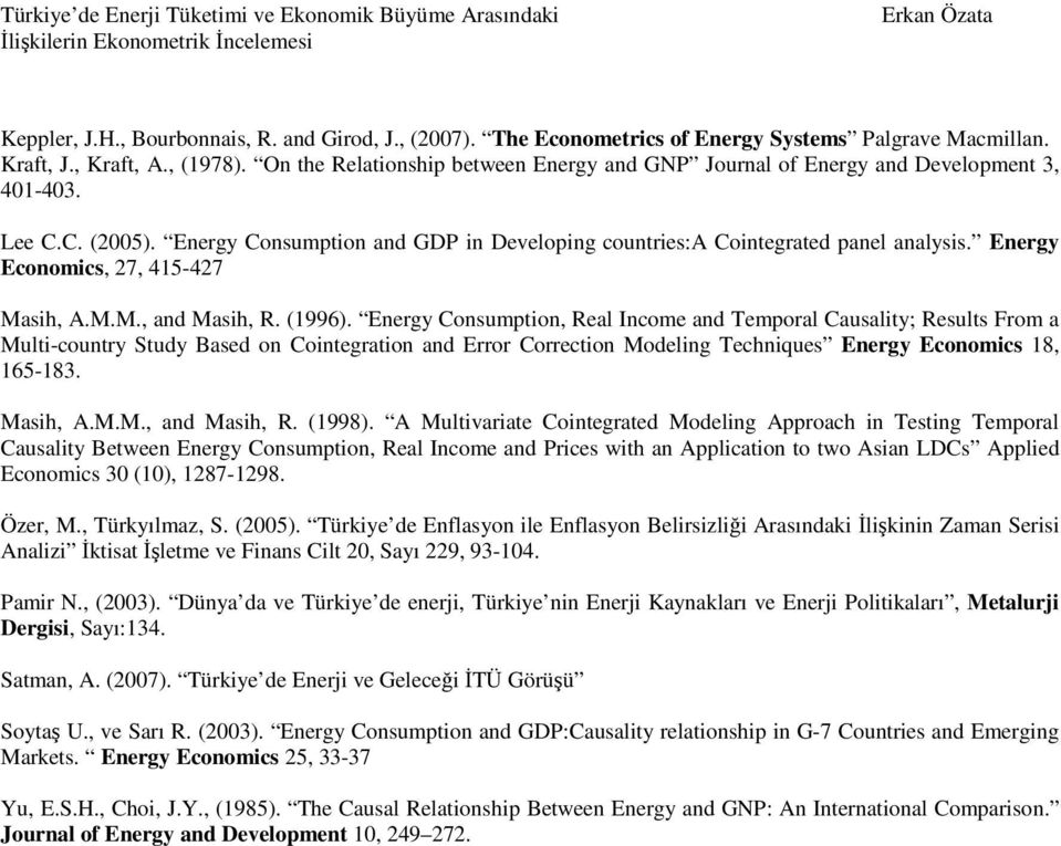 Energy Economics, 27, 415-427 Masih, A.M.M., and Masih, R. (1996).