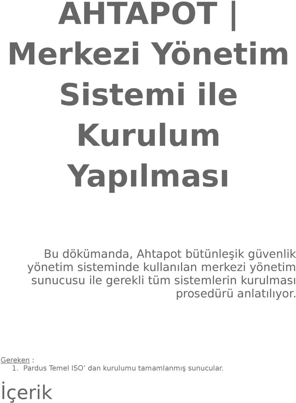 yönetim sunucusu ile gerekli tüm sistemlerin kurulması prosedürü