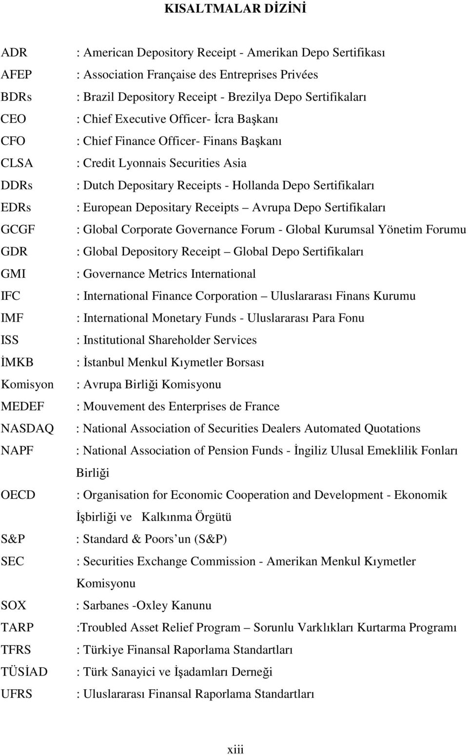 Credit Lyonnais Securities Asia : Dutch Depositary Receipts - Hollanda Depo Sertifikaları : European Depositary Receipts Avrupa Depo Sertifikaları : Global Corporate Governance Forum - Global