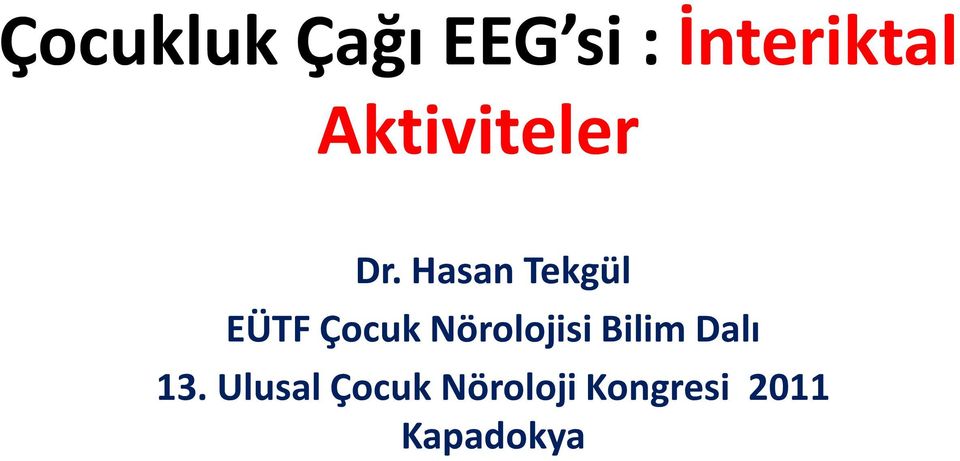 Hasan Tekgül EÜTF Çocuk Nörolojisi