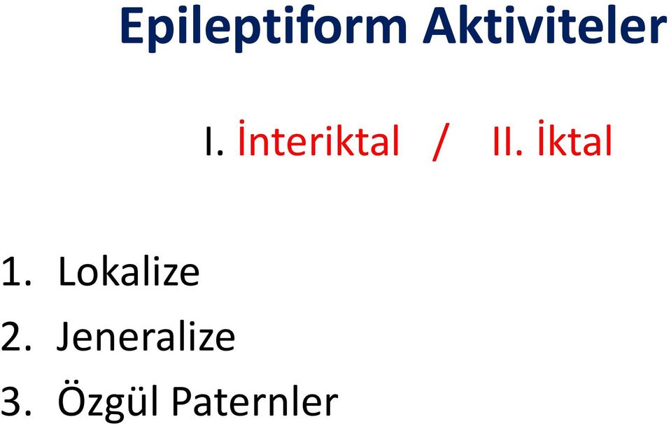 İnteriktal / II.