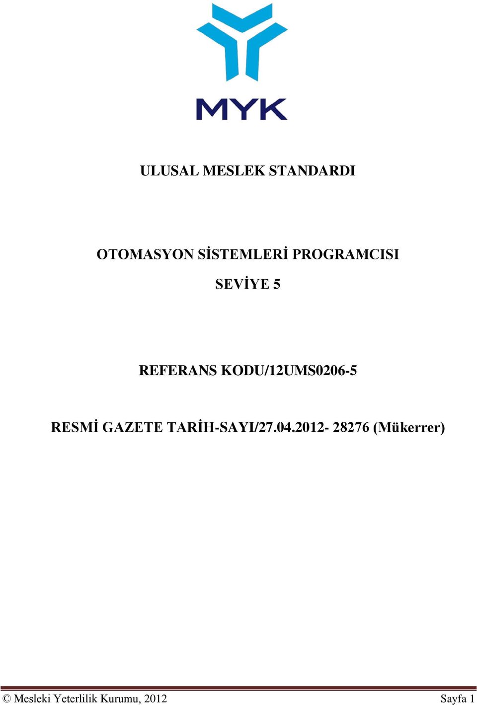 KODU/12UMS0206-5 RESMİ GAZETE TARİH-SAYI/27.