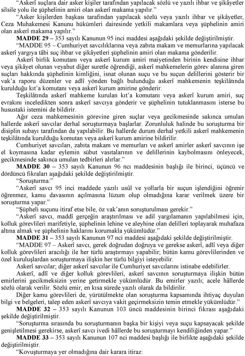 MADDE 29 353 sayılı Kanunun 95 inci maddesi aşağıdaki şekilde değiştirilmiştir.