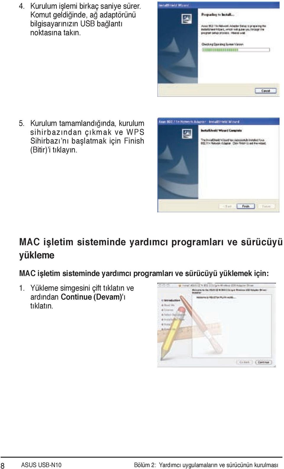 MAC işletim sisteminde yardımcı programları ve sürücüyü yükleme MAC işletim sisteminde yardımcı programları ve sürücüyü yüklemek