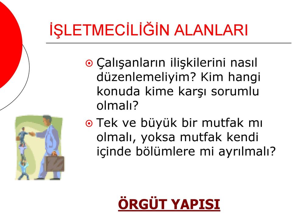 Kim hangi knuda kime karşı srumlu lmalı?