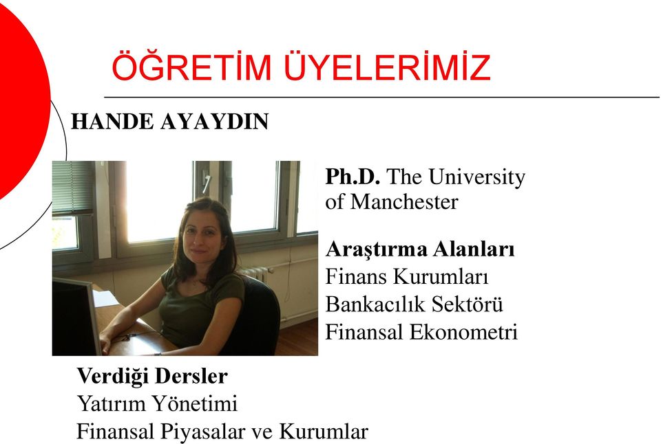 D. The University f Manchester AraĢtırma Alanları