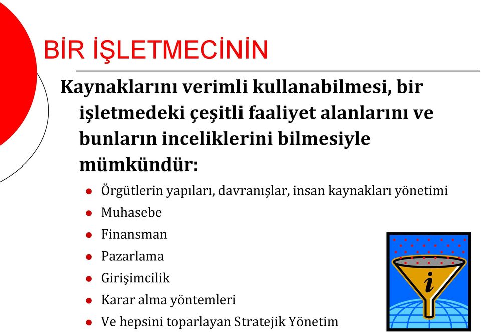 Örgütlerin yapıları, davranışlar, insan kaynakları yönetimi Muhasebe