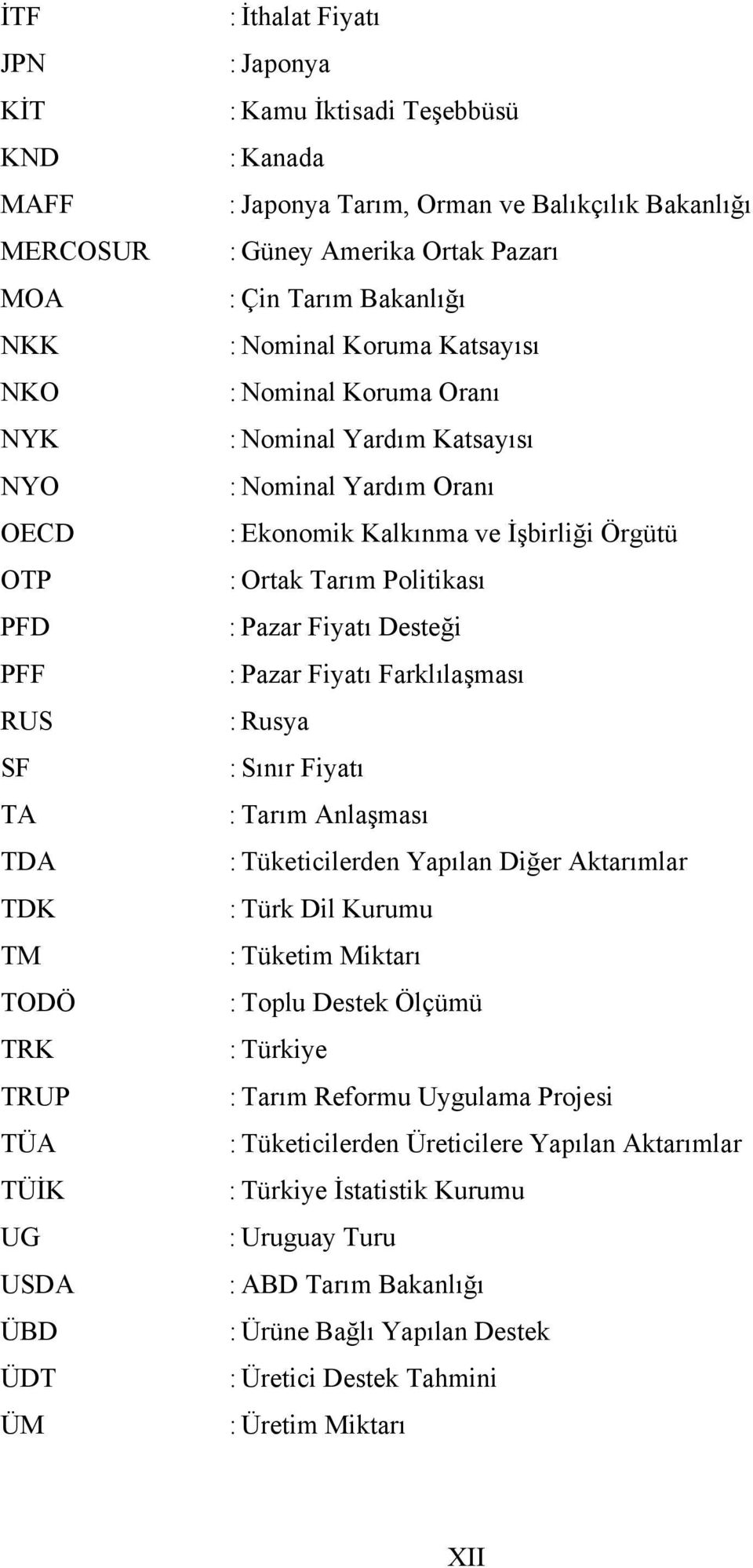 Ekonomik Kalkınma ve İşbirliği Örgütü : Ortak Tarım Politikası : Pazar Fiyatı Desteği : Pazar Fiyatı Farklılaşması : Rusya : Sınır Fiyatı : Tarım Anlaşması : Tüketicilerden Yapılan Diğer Aktarımlar :